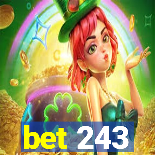 bet 243